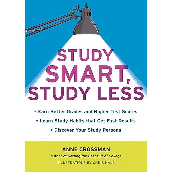 Study Smart, Study Less, Anne Crossman
