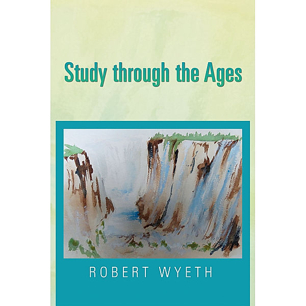 Study Through the Ages, Robert Wyeth