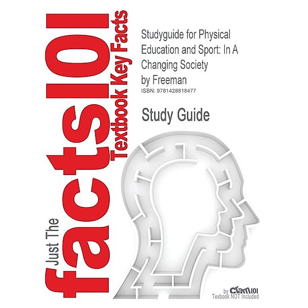 Studyguide for Physical Education and Sport, Cram101 Textbook Reviews