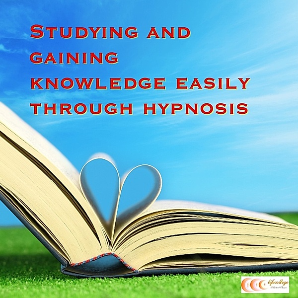 Studying and gaining knowledge easily through hypnosis, Michael Bauer