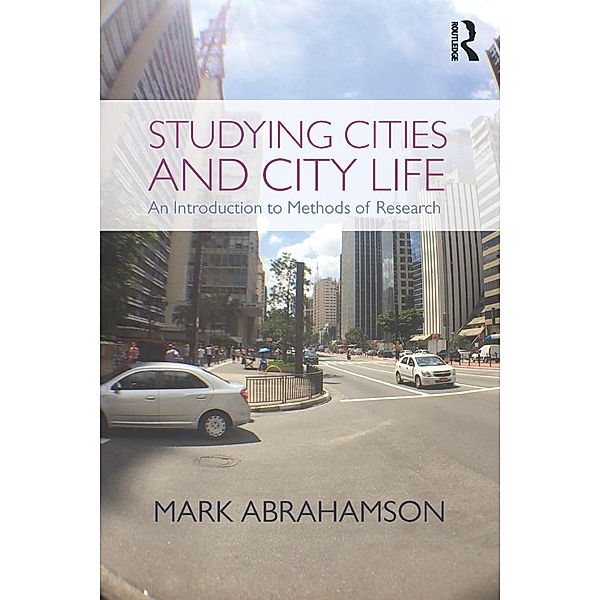Studying Cities and City Life, Mark Abrahamson