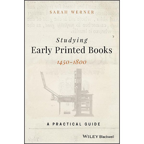 Studying Early Printed Books, 1450-1800, Sarah Werner