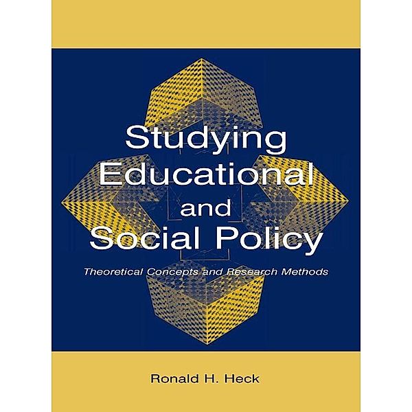 Studying Educational and Social Policy, Ronald H. Heck