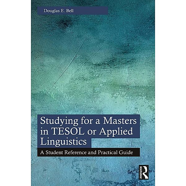 Studying for a Masters in TESOL or Applied Linguistics, Douglas E. Bell