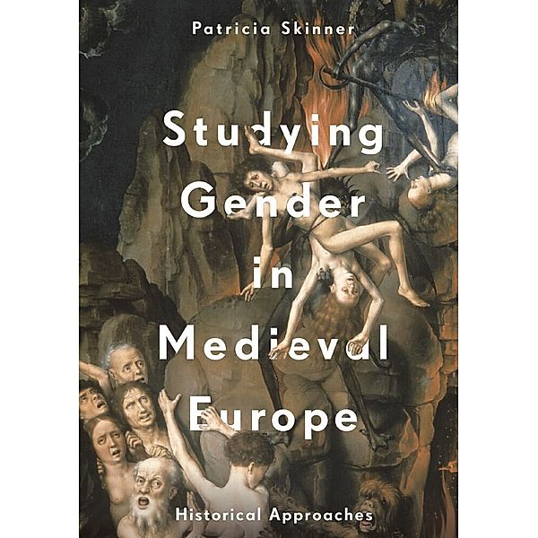 Studying Gender in Medieval Europe, Patricia Skinner