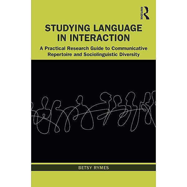 Studying Language in Interaction, Betsy Rymes