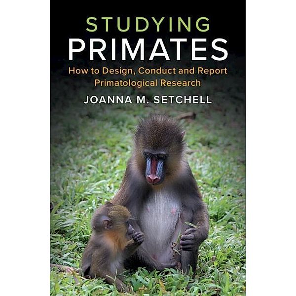 Studying Primates, Joanna M. Setchell