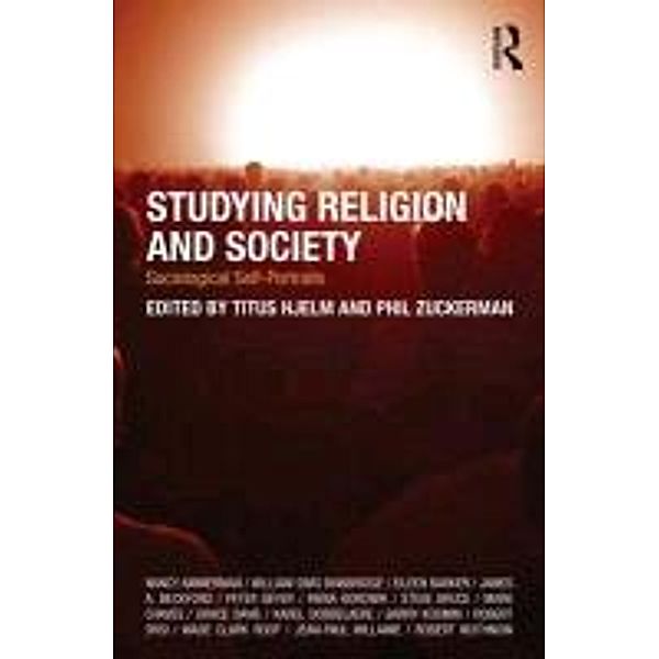 Studying Religion and Society: Sociological Self-Portraits, Titus Hjelm