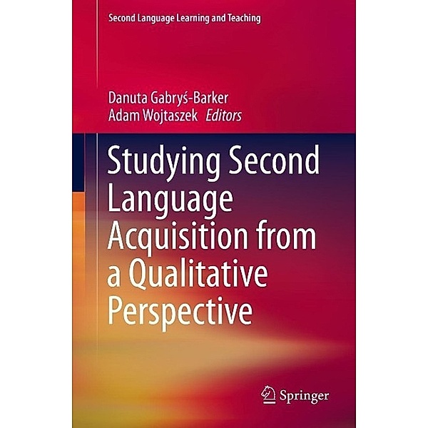 Studying Second Language Acquisition from a Qualitative Perspective / Second Language Learning and Teaching