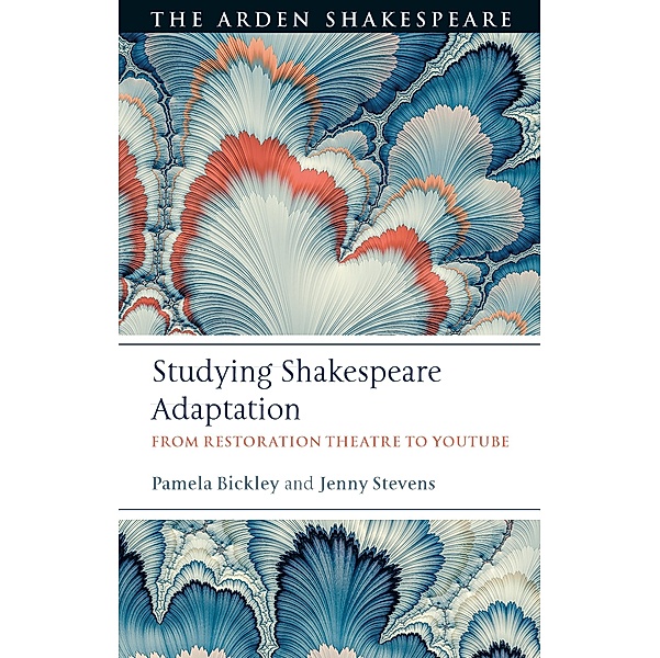 Studying Shakespeare Adaptation, Pamela Bickley, Jenny Stevens
