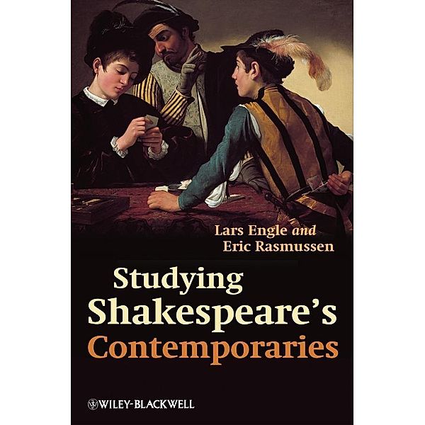 Studying Shakespeare's Contemporaries, Lars Engle, Eric Rasmussen