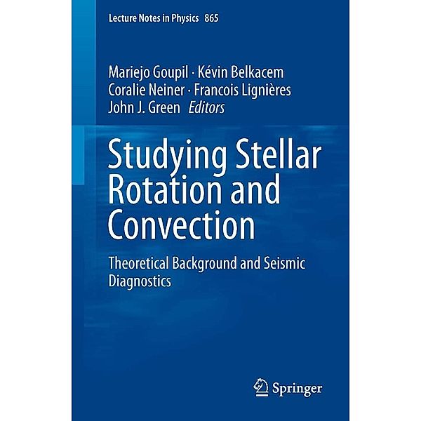 Studying Stellar Rotation and Convection / Lecture Notes in Physics Bd.865