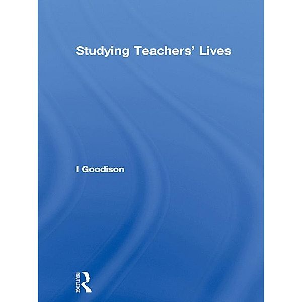 Studying Teachers' Lives, I. Goodison