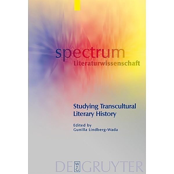 Studying Transcultural Literary History / spectrum Literaturwissenschaft / spectrum Literature Bd.10