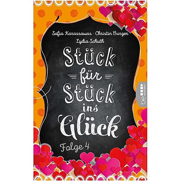 Stück für Stück ins Glück Bd.4, Sofia Karassawas, Lydia Schuth, Christin Burger