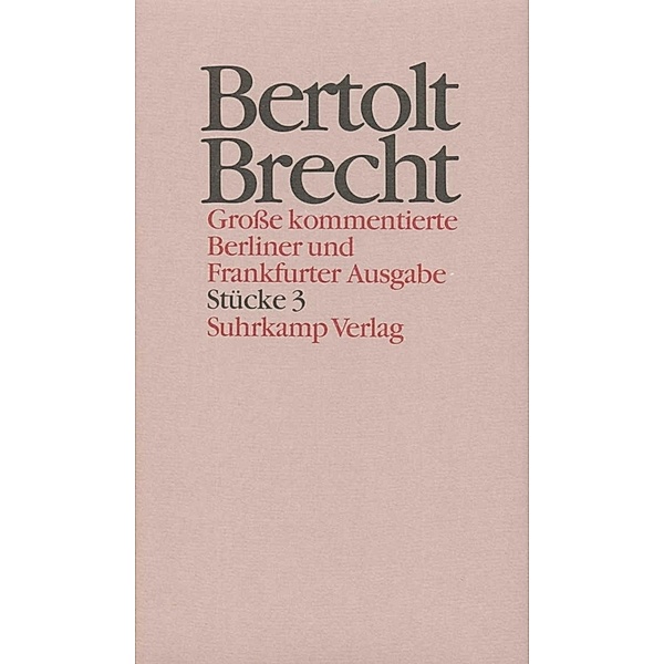 Stücke.Tl.3, Bertolt Brecht
