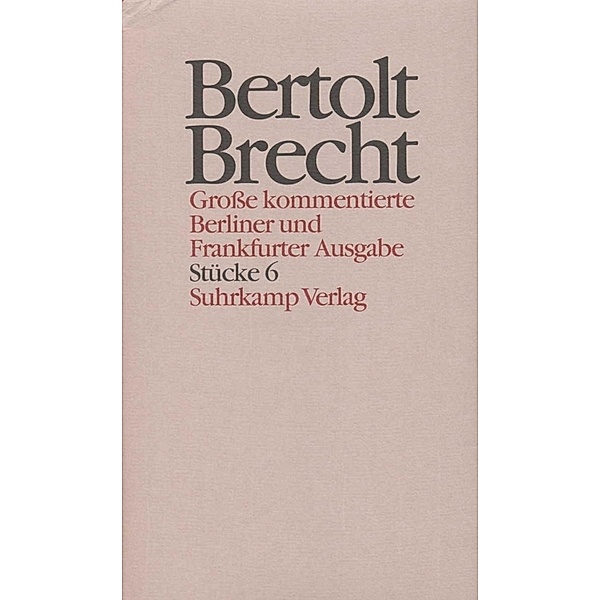 Stücke.Tl.6, Bertolt Brecht