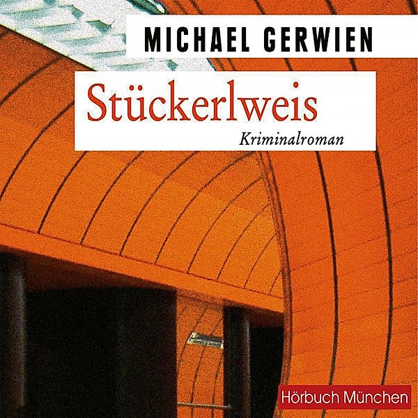 Stückerlweis, Michael Gerwien