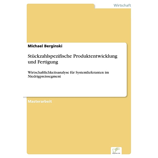 Stückzahlspezifische Produktentwicklung und Fertigung, Michael Berginski