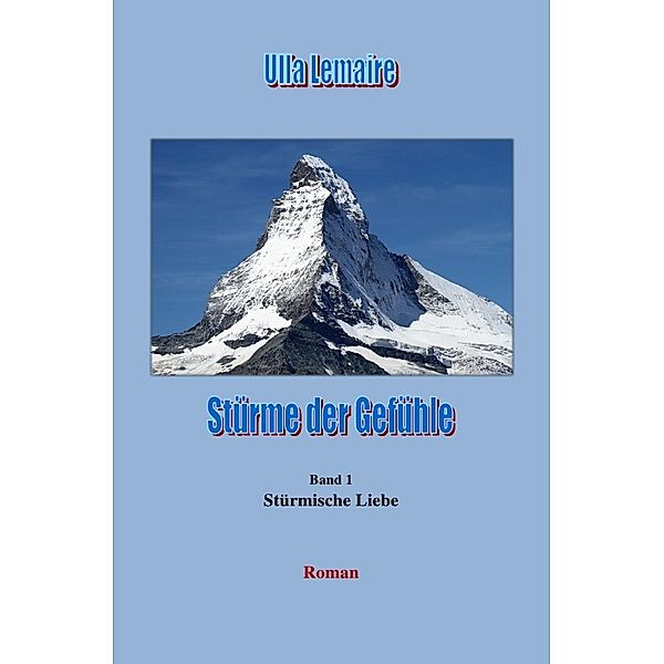 Stürme der Gefühle - Stürmische Liebe, Ulla Lemaire