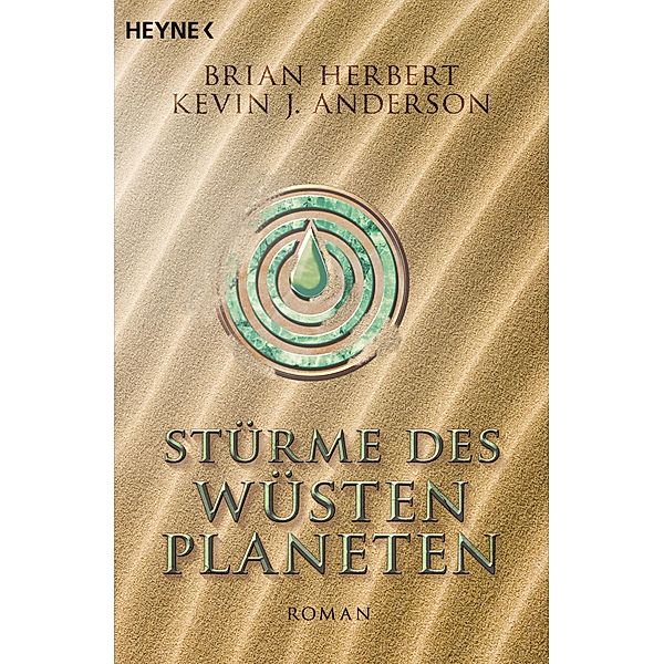 Stürme des Wüstenplaneten / Der Wüstenplanet - Heroes of Dune Bd.2, Brian Herbert, Kevin J. Anderson