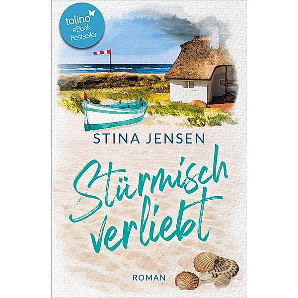 Stürmisch verliebt / Inselküsse & Strandkorbglück Bd.2, Stina Jensen