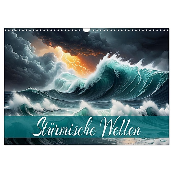 Stürmische Wellen (Wandkalender 2025 DIN A3 quer), CALVENDO Monatskalender, Calvendo, Dusanka Djeric