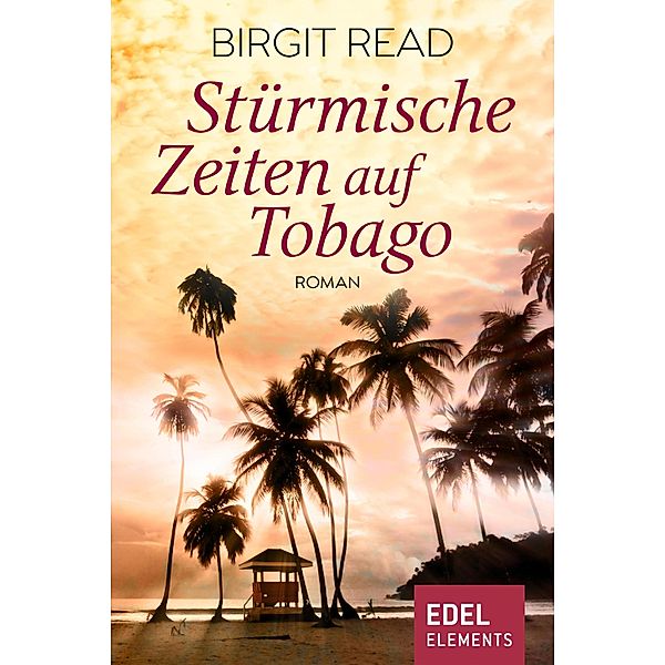 Stürmische Zeiten auf Tobago, Birgit Read