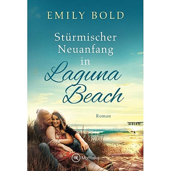 Stürmischer Neuanfang in Laguna Beach, Emily Bold