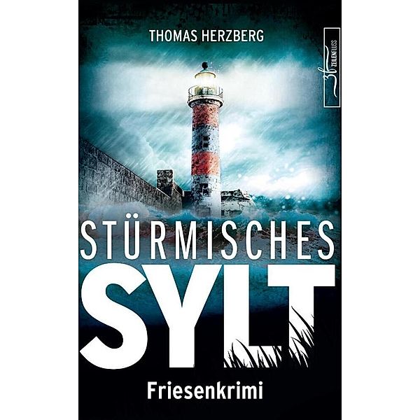 Stürmisches Sylt / Hannah Lambert ermittelt Bd.4, Thomas Herzberg