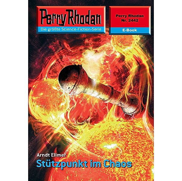 Stützpunkt im Chaos (Heftroman) / Perry Rhodan-Zyklus Negasphäre Bd.2442, Arndt Ellmer