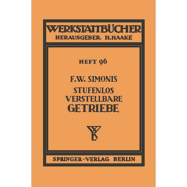 Stufenlos verstellbare Getriebe / Werkstattbücher Bd.96, Friedrich W. Simonis