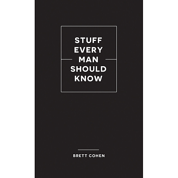 Stuff Every Man Should Know, Brett Cohen