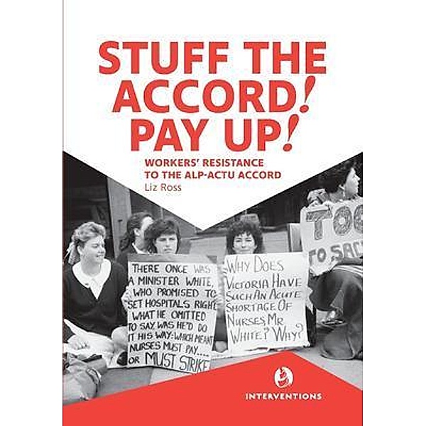 Stuff the Accord! Pay Up!, Liz Ross