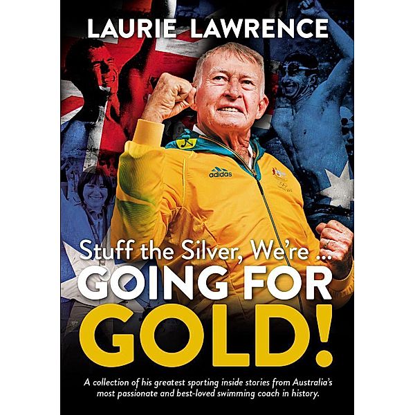 Stuff The Silver, We're ... Going For Gold!, Laurie Lawrence