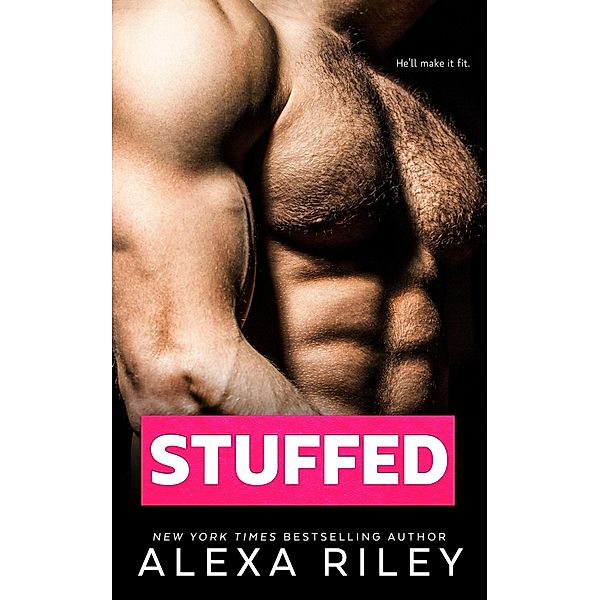 Stuffed, Alexa Riley