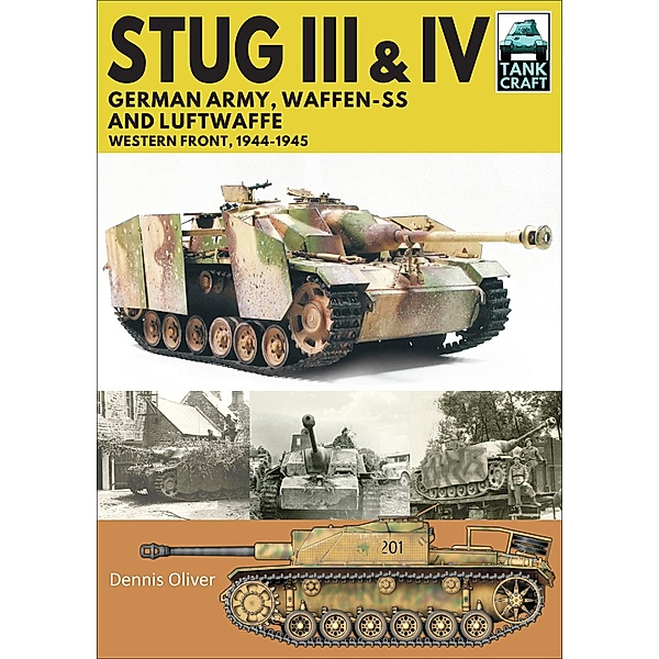 Stug III & Stug IV / TankCraft, Dennis Oliver
