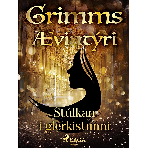 Stúlkan í glerkistunni / Grimmsævintýri Bd.59, Grimmsbræður