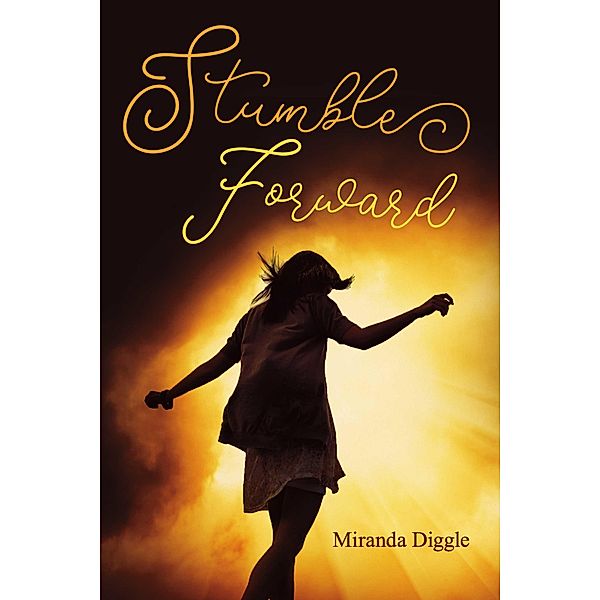 Stumble Forward, Miranda Diggle