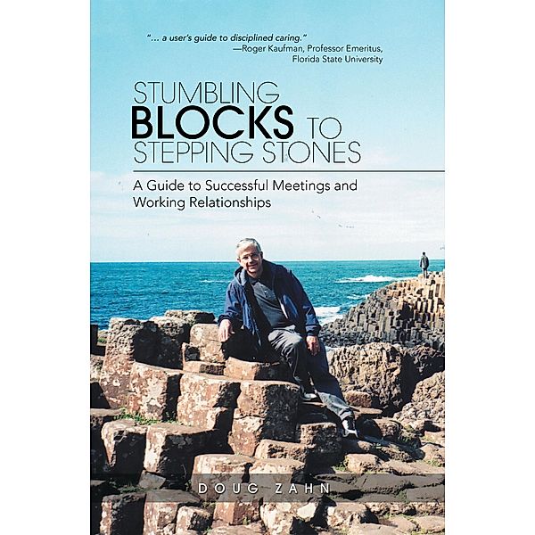 Stumbling Blocks to Stepping Stones, Doug Zahn