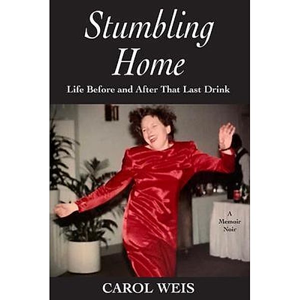 Stumbling Home, Carol Weis