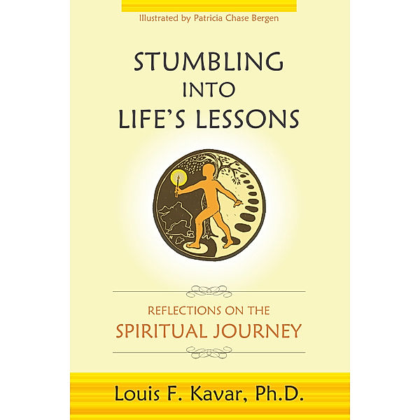 Stumbling into Life's Lessons, Louis F. Kavar