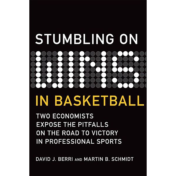Stumbling On Wins in Basketball, David Berri, Martin Schmidt