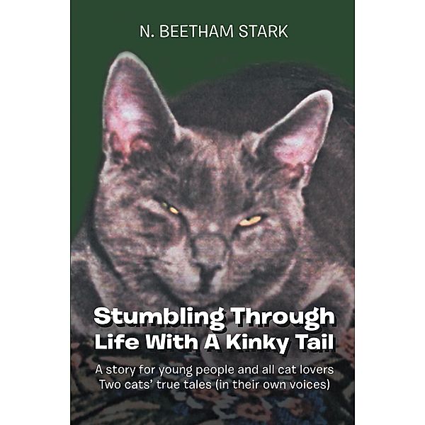 Stumbling Through Life With A Kinky Tail, N. Beetham Stark
