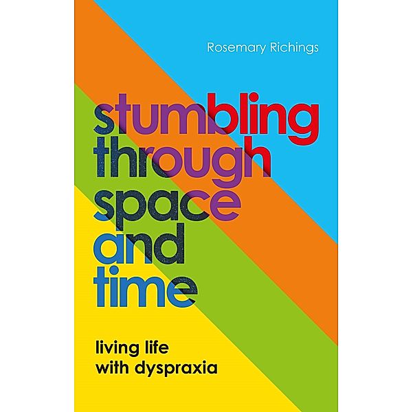 Stumbling through Space and Time, Rosemary Richings