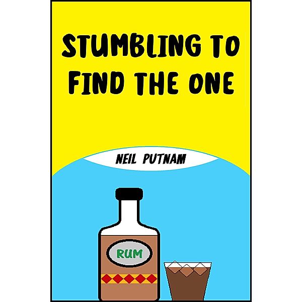 Stumbling to Find the One, Neil Putnam