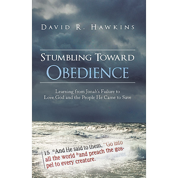 Stumbling Toward Obedience, David R. Hawkins