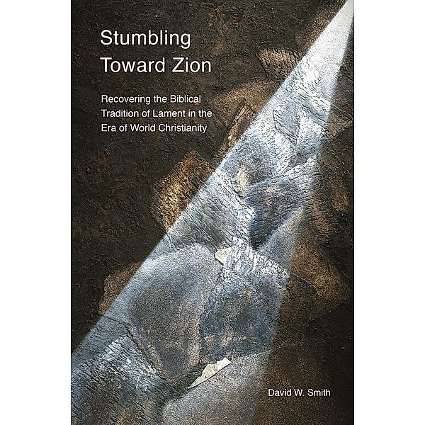 Stumbling toward Zion, David W. Smith