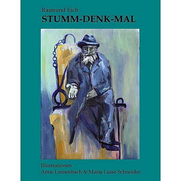 STUMM-DENK-MAL, Raimund Eich