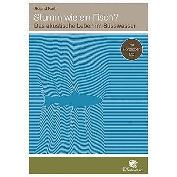 Stumm wie ein Fisch? m. Audio-CD, Roland Kurt